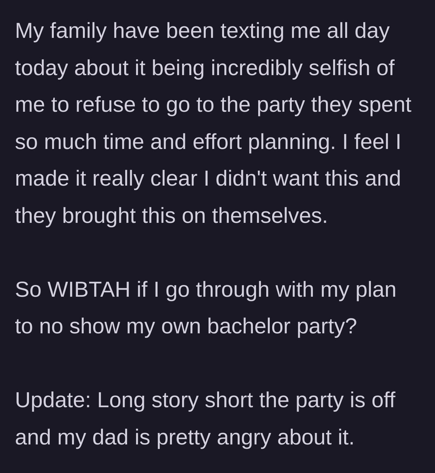 Story part 9 - Family spamming him with angry texts calling him selfish.