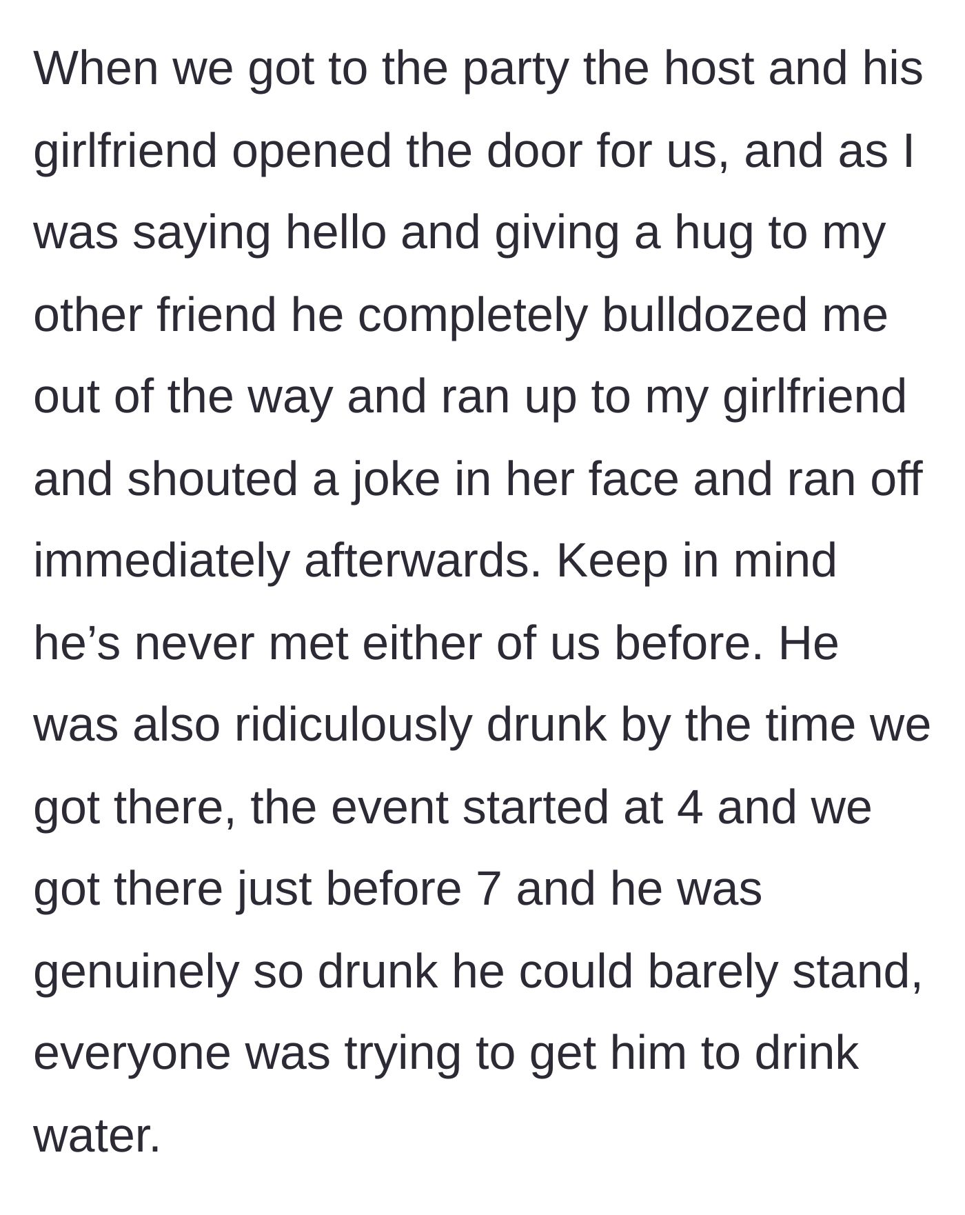 Story part 2 - A highly intoxicated young man aggressively shoving past a guest to scream a joke at someone he just met.