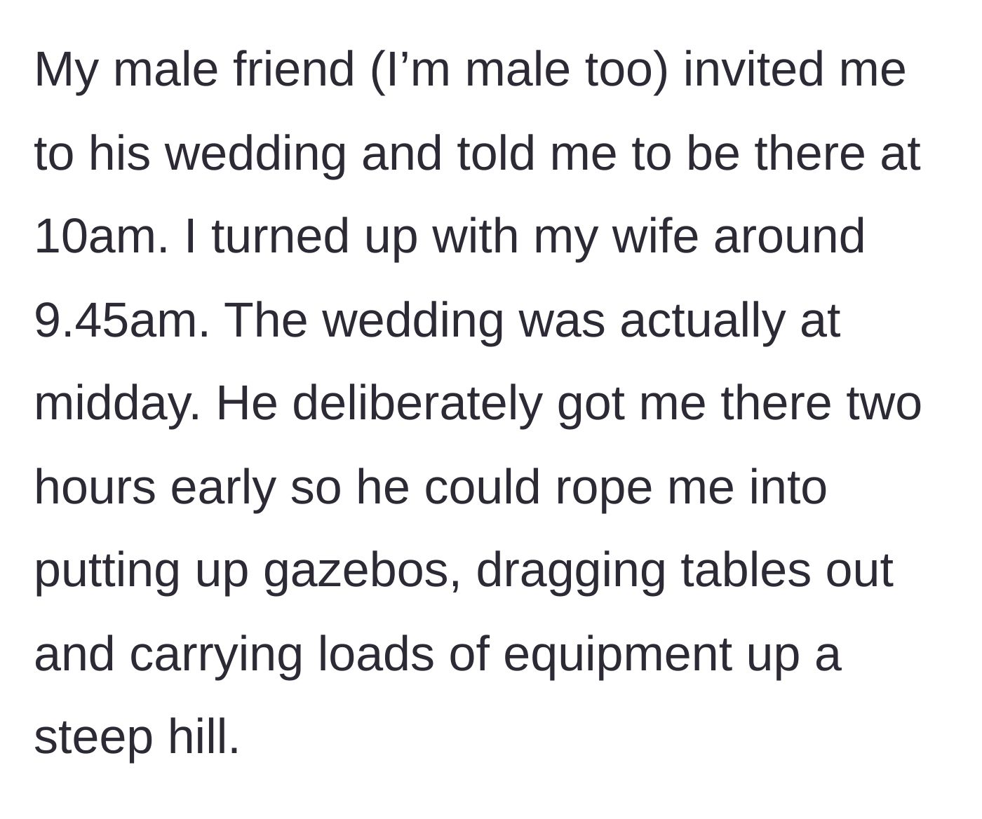 Story part 1 - Groom tricks friend into arriving at 10 AM instead of noon to build the wedding venue.
