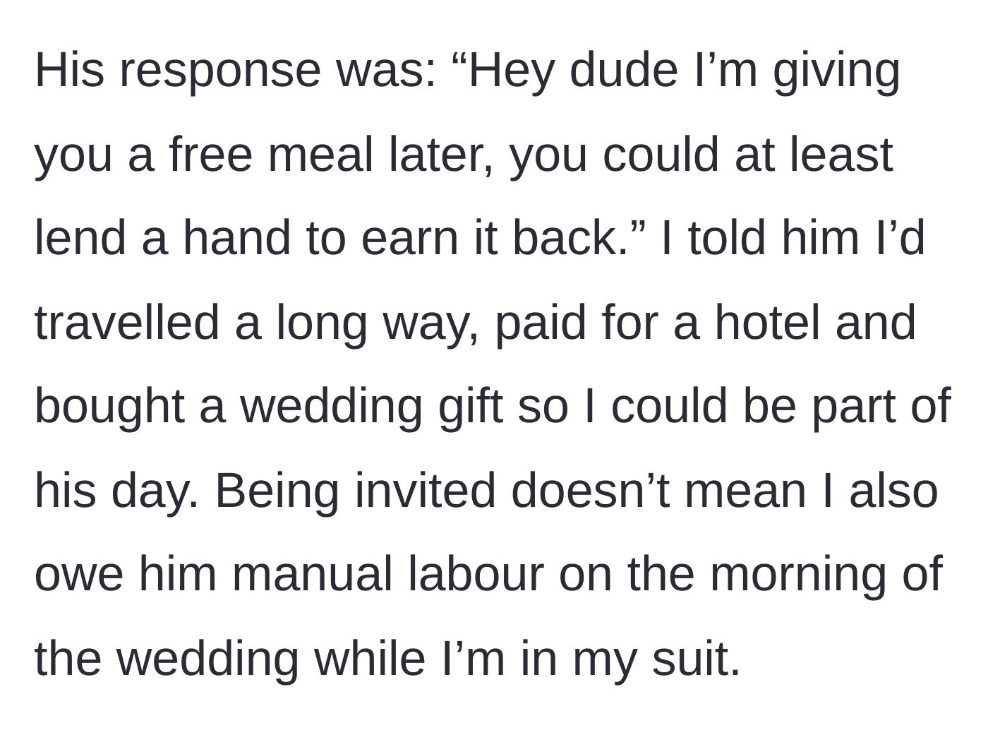 Story part 4 - Groom demands he earn his free meal; guest reminds him of the expensive travel, hotel, and gift.