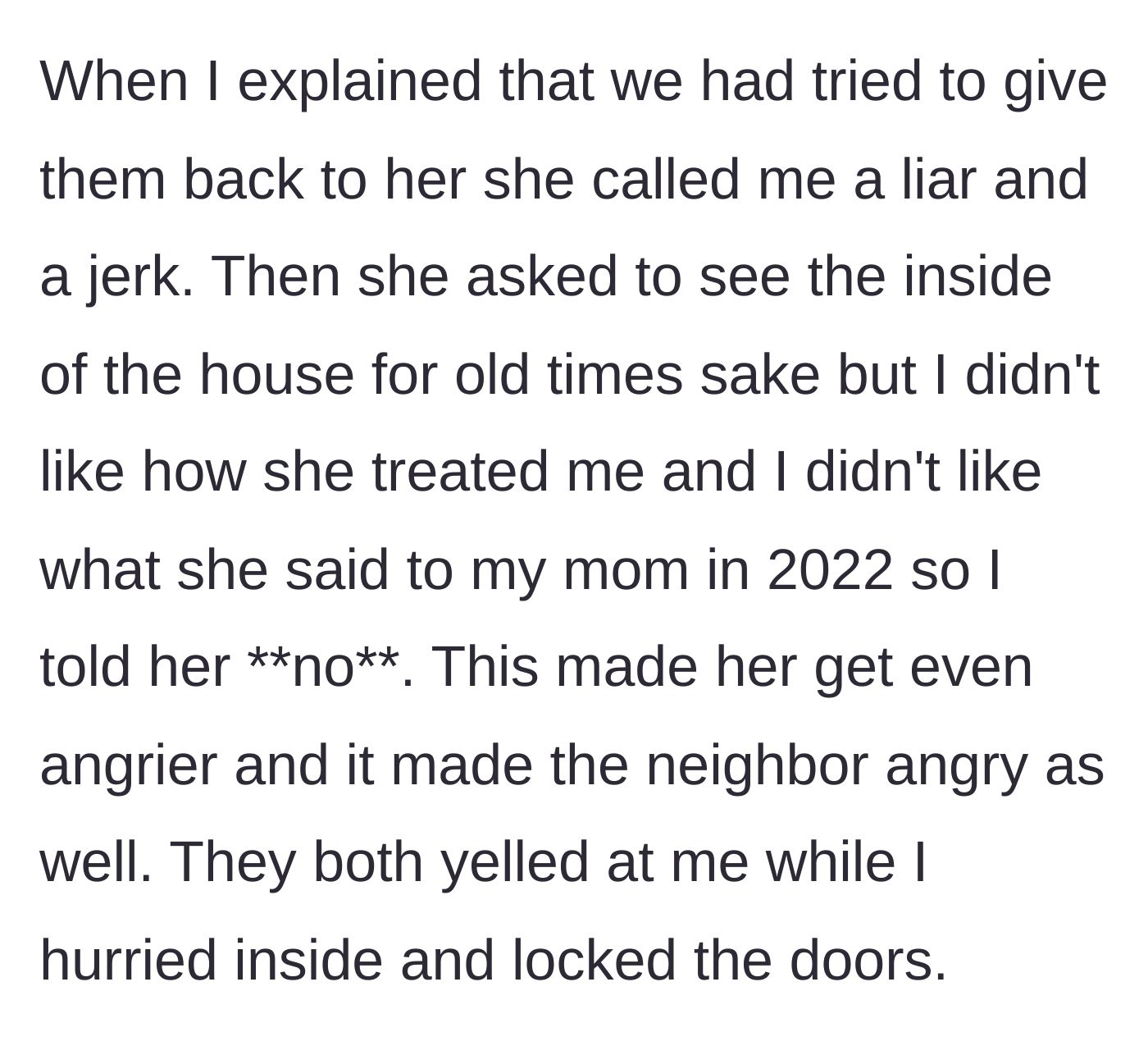 Story part 5 - The daughter demands a nostalgic tour of the home, but the main character refuses due to her hostile behavior, prompting the daughter and neighbor to yell.