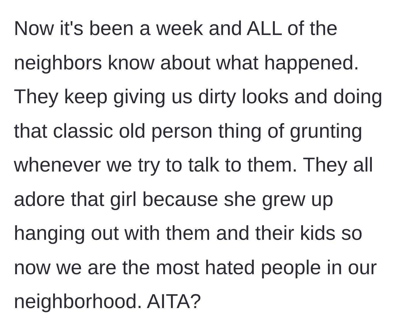 Story part 7 - A week passes, and the entire neighborhood sides with the former owner's daughter, treating the current homeowners as outcasts.