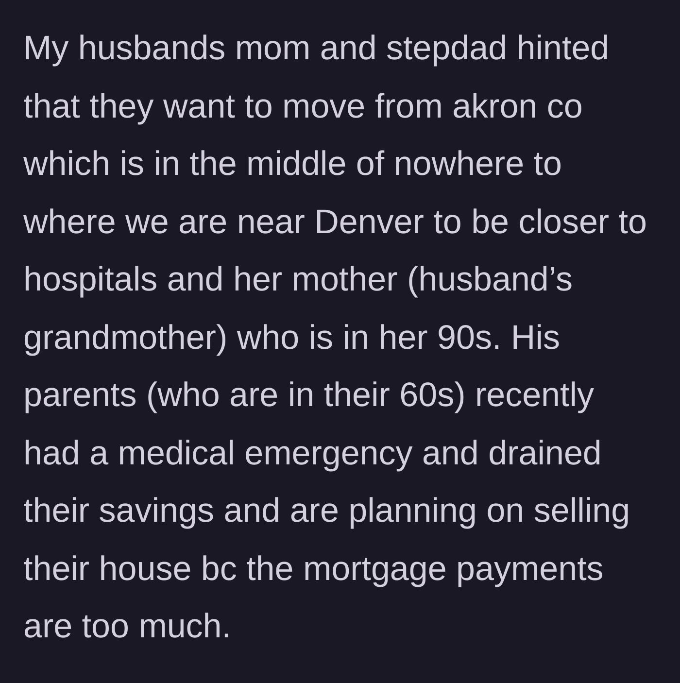 Story part 2 - The husband's parents decide to move closer after a medical emergency drains their savings.