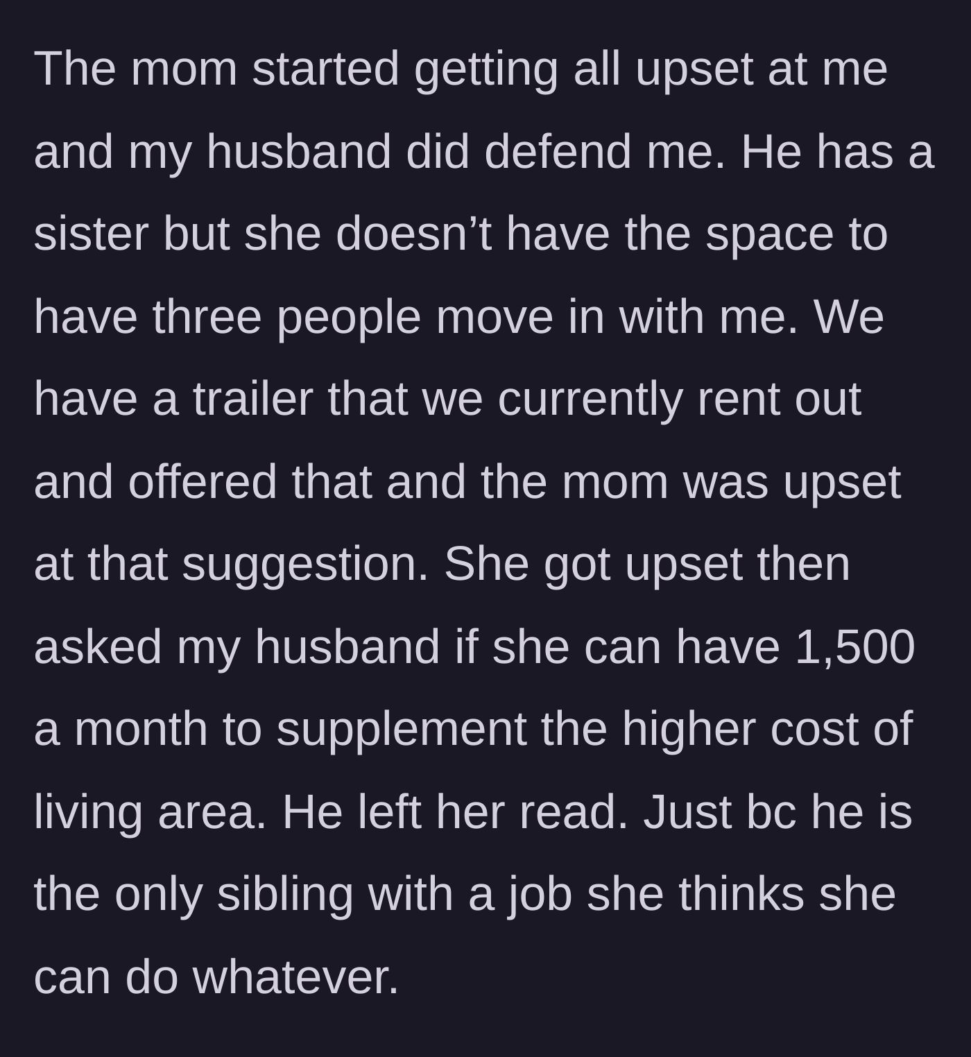 Story part 4 - After rejecting the offer of a rental trailer, the mother demands a $1,500 monthly stipend and the husband ignores her.