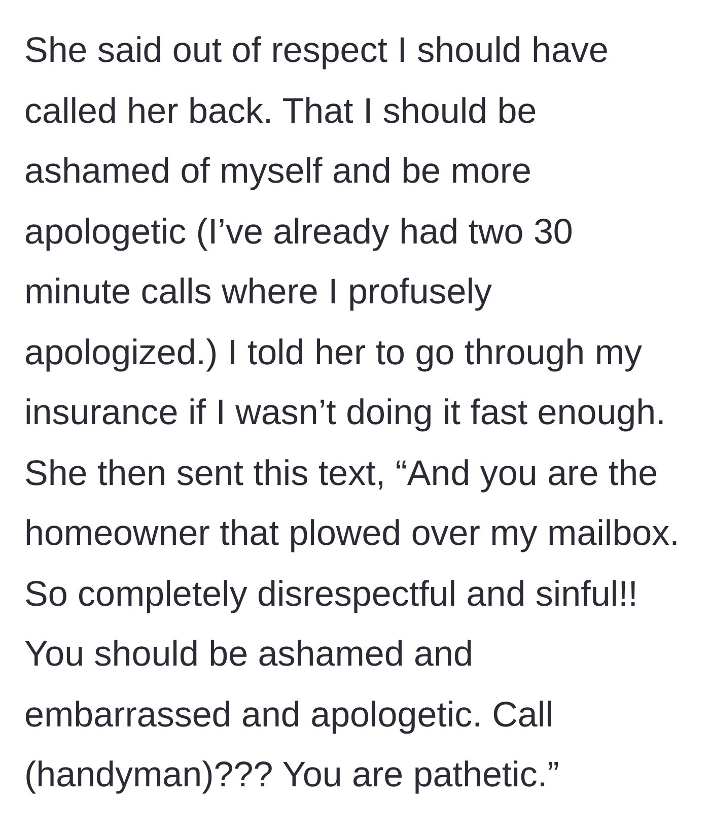 Story part 3 - Neighbor demands more apologies and calls the homeowner disrespectful and sinful.