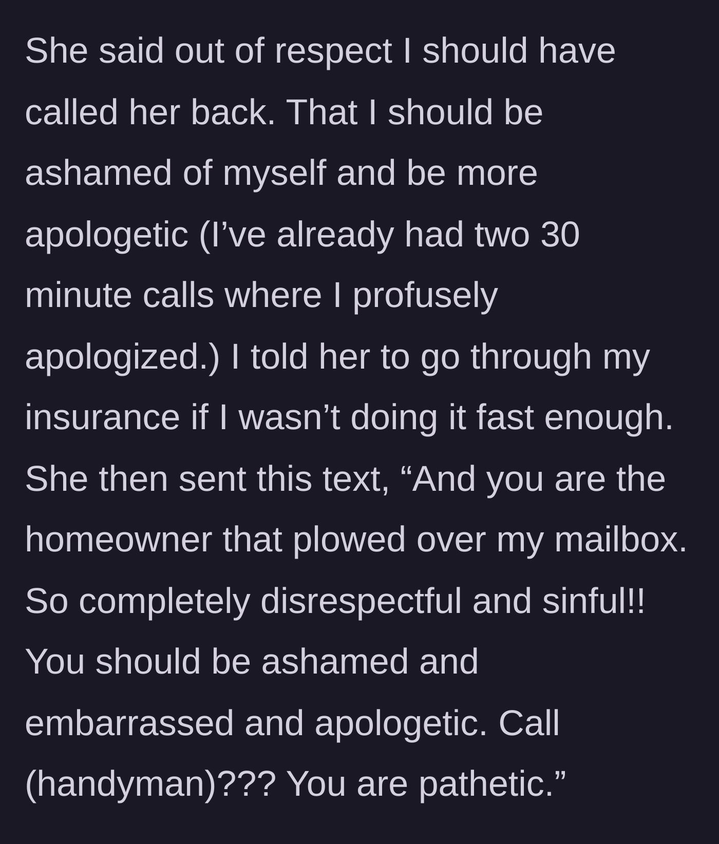 Story part 3 - Neighbor demands more apologies and calls the homeowner disrespectful and sinful.