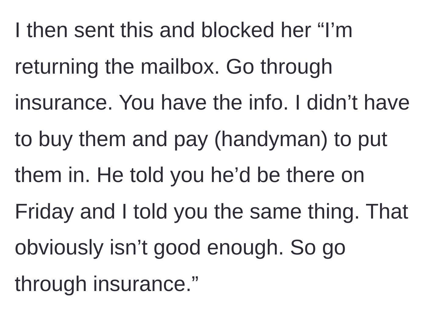 Story part 4 - Homeowner cancels the private repair, tells the neighbor to use insurance, and blocks her.
