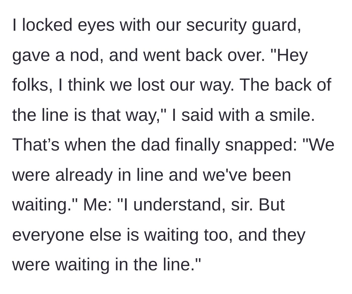 Story part 3 - The host signals a security guard and approaches the father again, firmly pointing to the back of the line. The father becomes defensive, falsely claiming they had already been waiting.