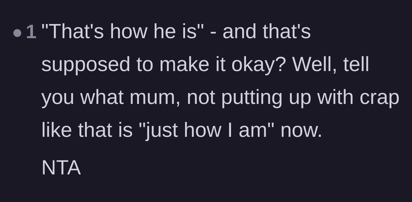 Comment thread 3 - A reader turns the 'that's just how he is' phrase back on the mother to defend the main character.