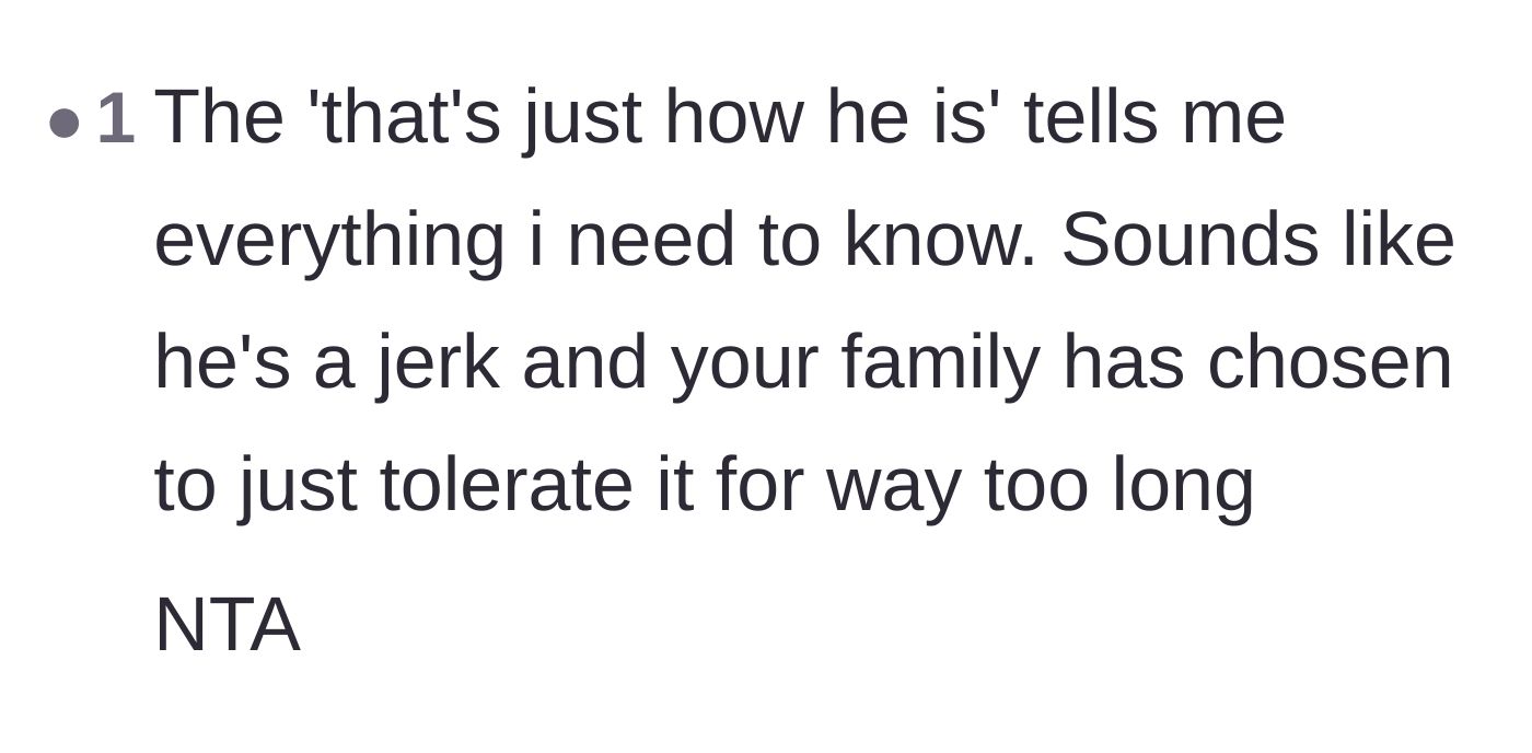 Comment thread 6 - A brief, blunt assessment that the uncle is just a jerk and the family is enabling his behavior.