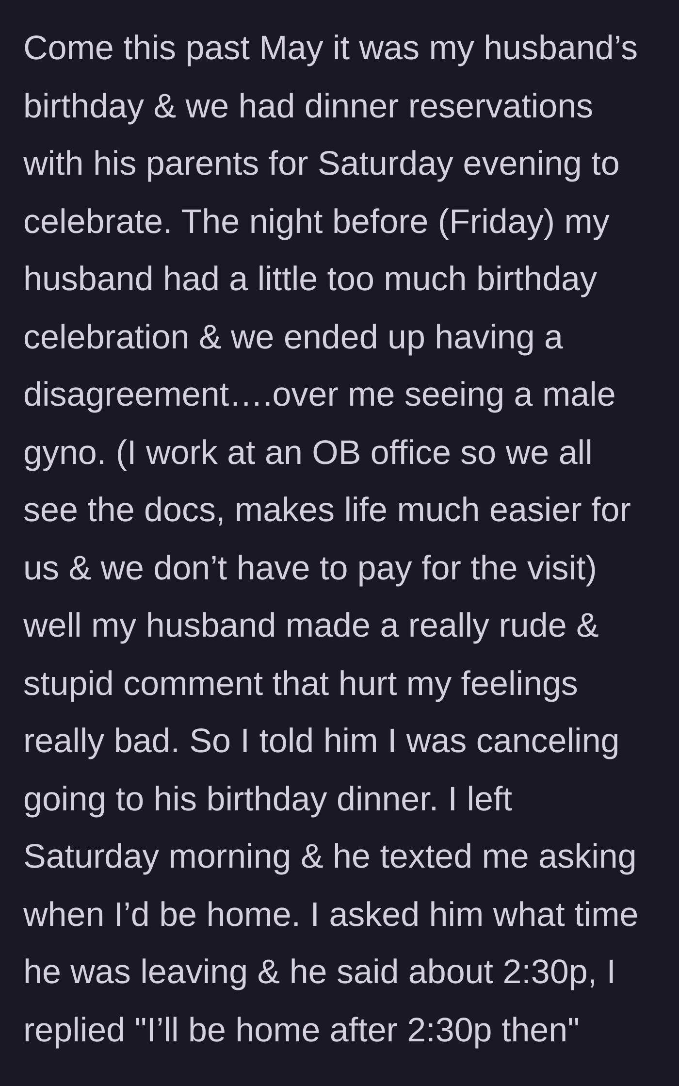 Story part 2 - An argument breaks out over a medical appointment, leading to a canceled birthday dinner.