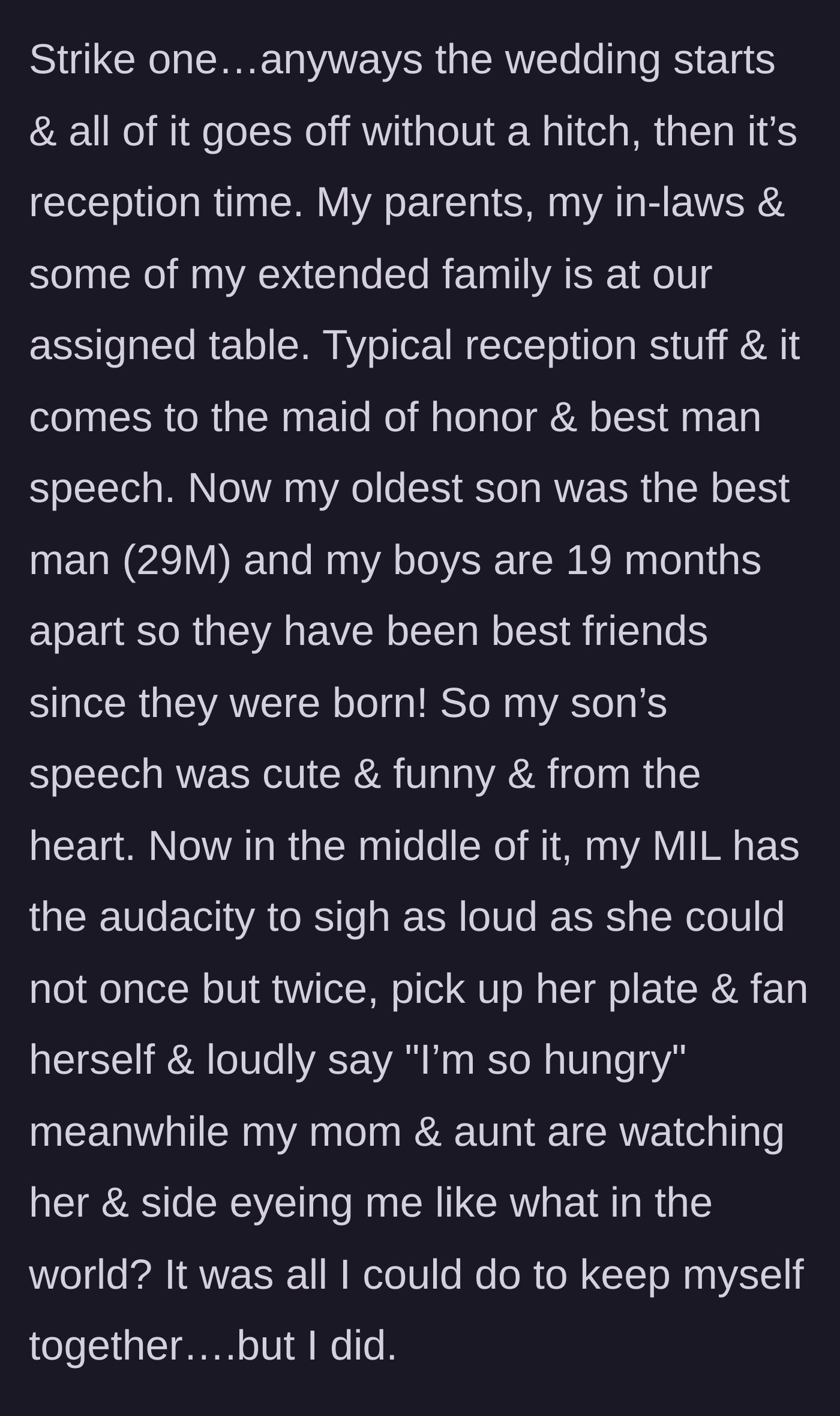 Story part 5 - The mother-in-law arrives at the wedding and instantly makes an inappropriate, body-shaming comment.