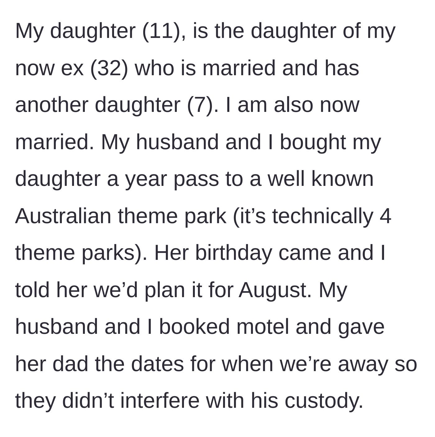 Story part 1 - Mom explains buying theme park passes for her daughter's birthday and coordinating custody dates with her ex.