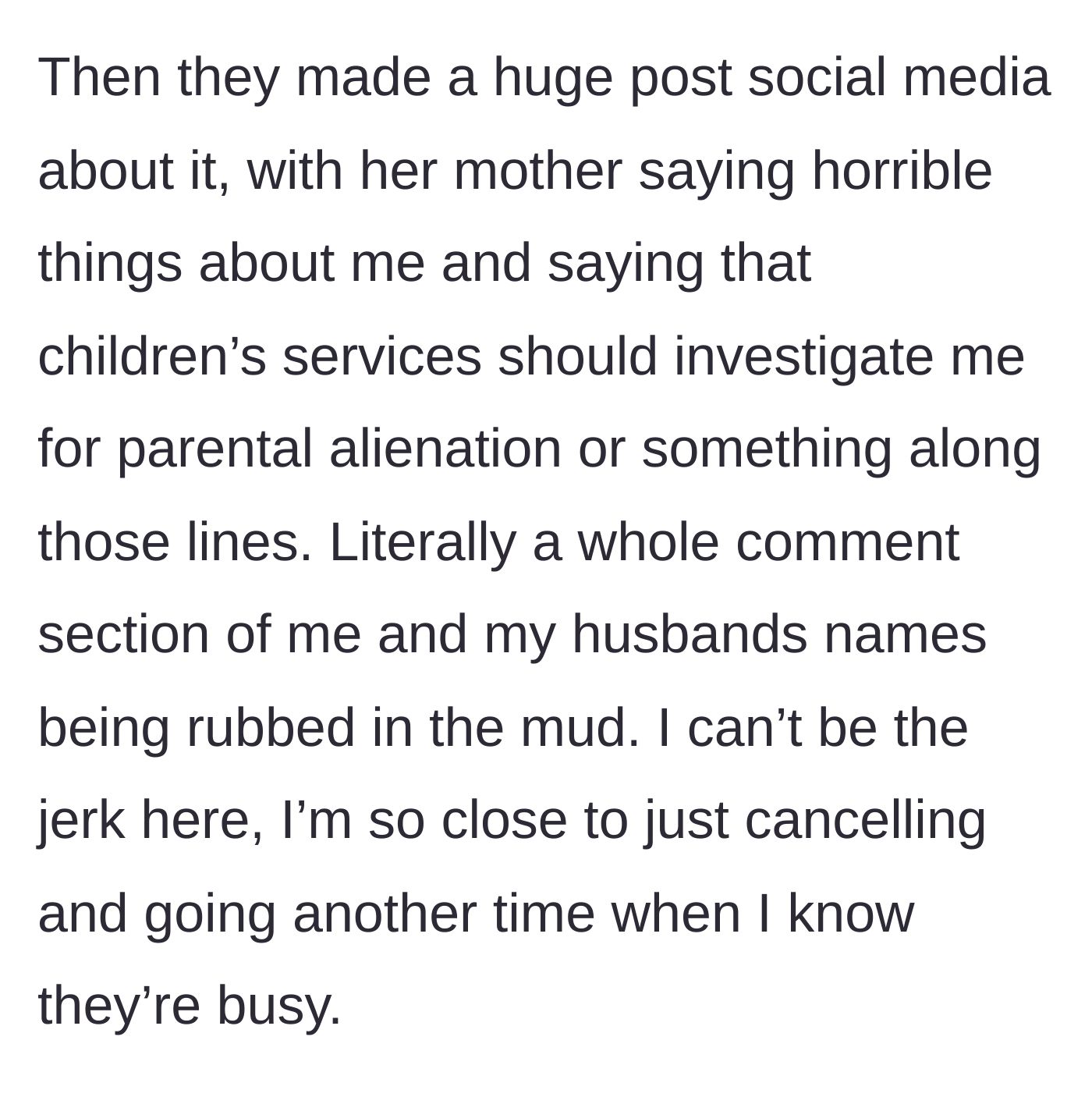 Story part 4 - The ex's family launches a social media smear campaign, with the step-mom's mother threatening to call child services.