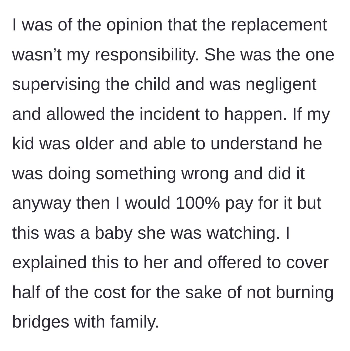 Story part 3 - The mother argues the sister was negligent but offers to pay half the replacement cost to maintain family peace.