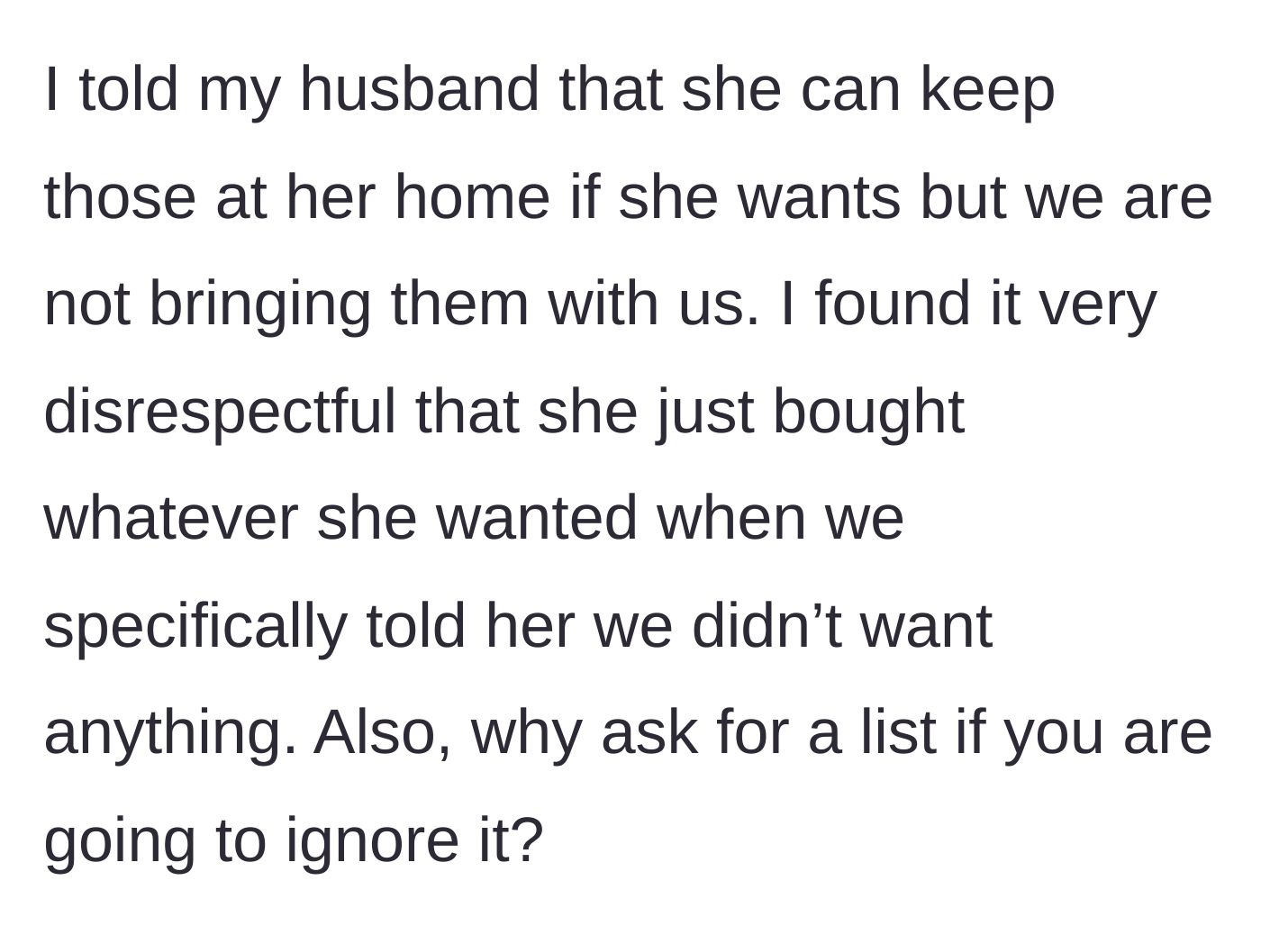 Story part 4 - The mom lays down the law, telling her husband that the unapproved gifts must stay at the mother-in-law's house.