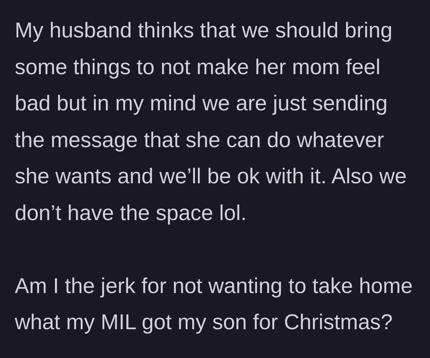 Story part 5 - The husband suggests bringing some gifts home to spare his mother's feelings, while the mom questions if she's wrong to refuse.