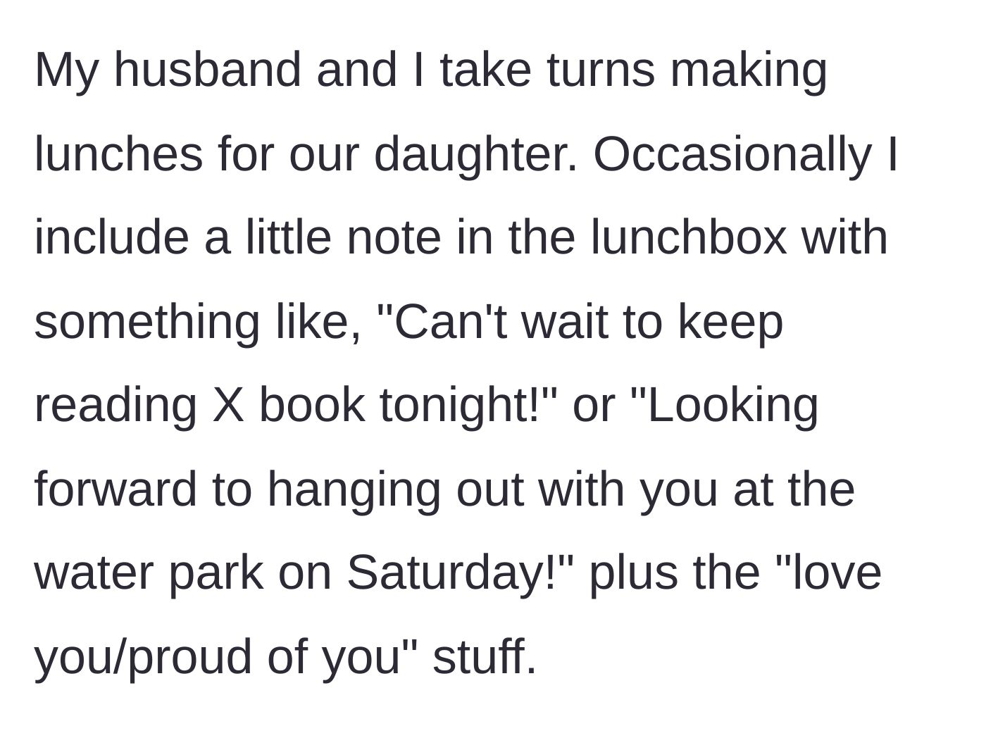 Story part 1 - A mother explains her sweet, independent tradition of leaving personalized, encouraging lunchbox notes for her daughter.