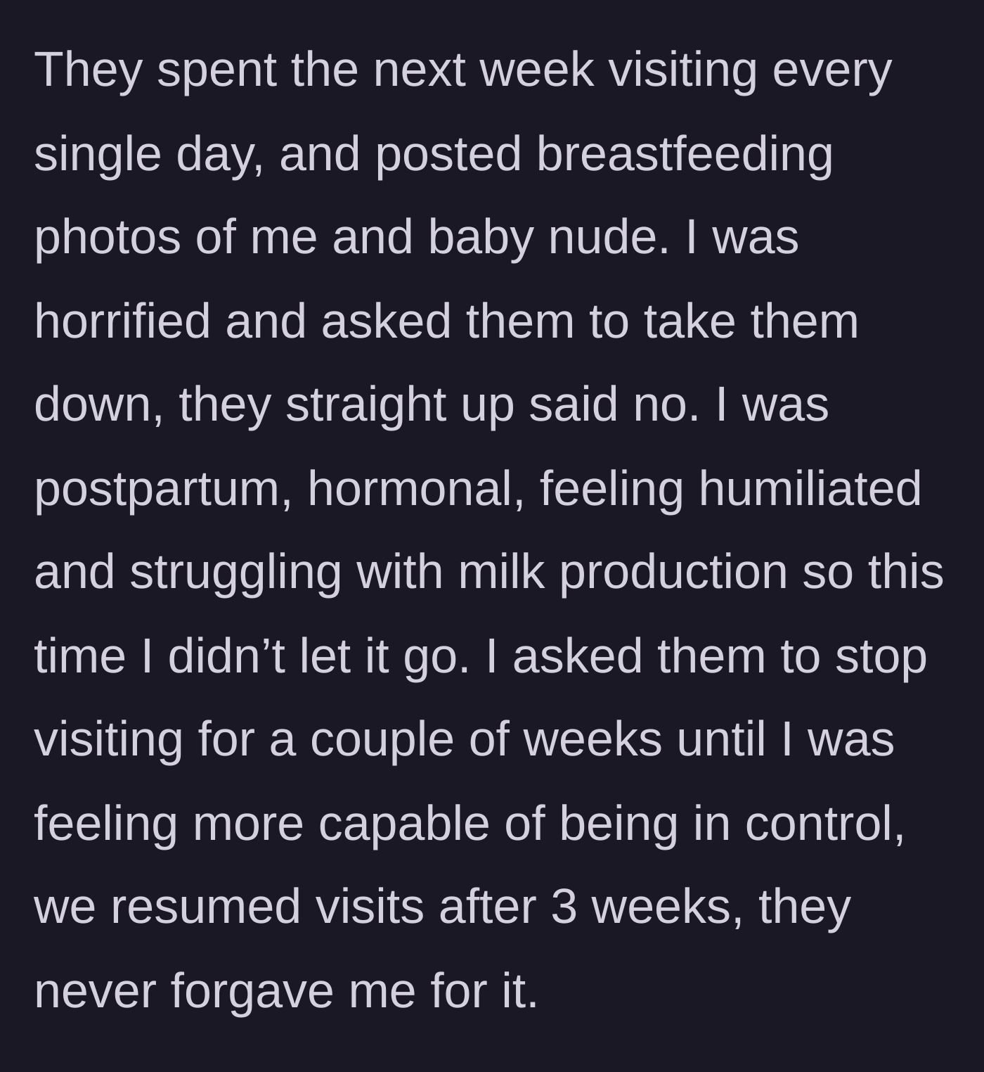 Story part 4 - The parents post non-consensual nude breastfeeding photos of the main character, refuse to delete them, and are banned from visiting for three weeks.