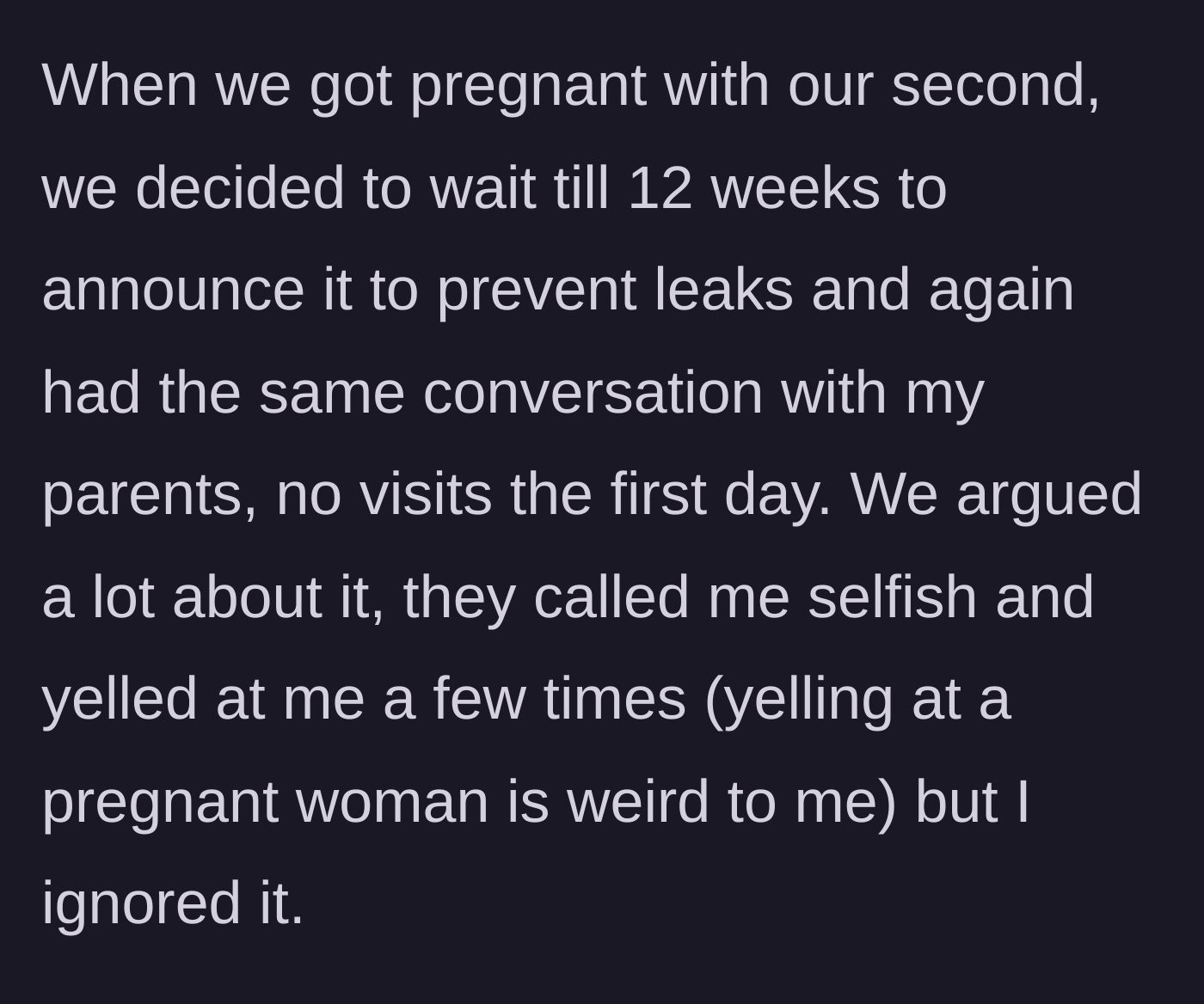 Story part 5 - For the second pregnancy, the couple waits 12 weeks to announce and reiterates the hospital boundaries, resulting in the parents screaming at the pregnant main character.