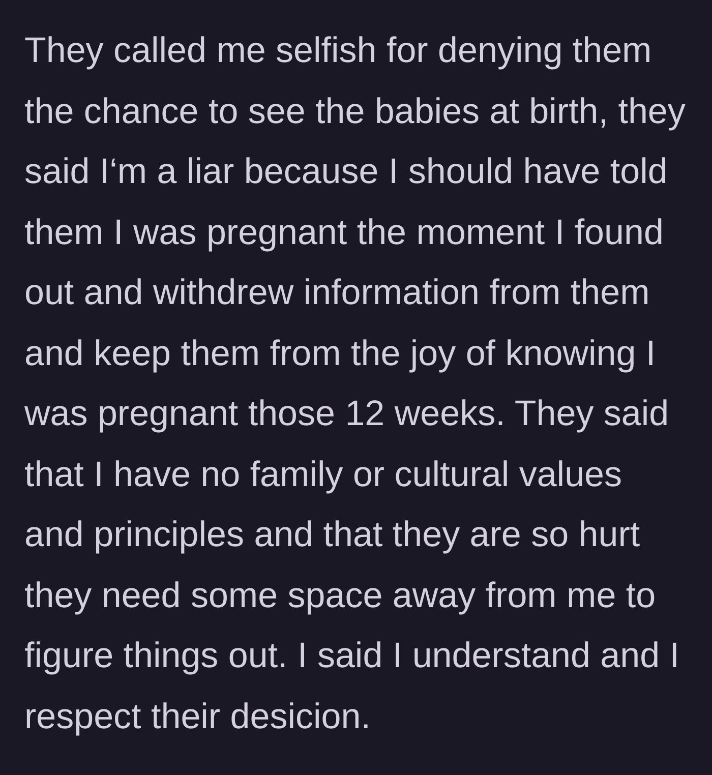 Story part 8 - The parents accuse the main character of being selfish and lacking cultural values for hiding the pregnancy, then demand space.