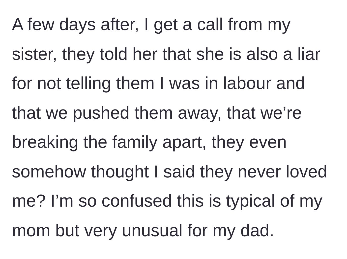 Story part 9 - The sister reports that the parents are smearing the main character's name and fracturing the family, a typical move for the mother but unusual for the father.