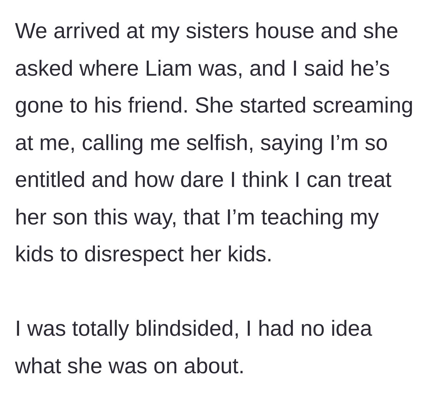 Story part 3 - The mother arrives at her sister's house and is immediately met with screaming and accusations of selfishness.