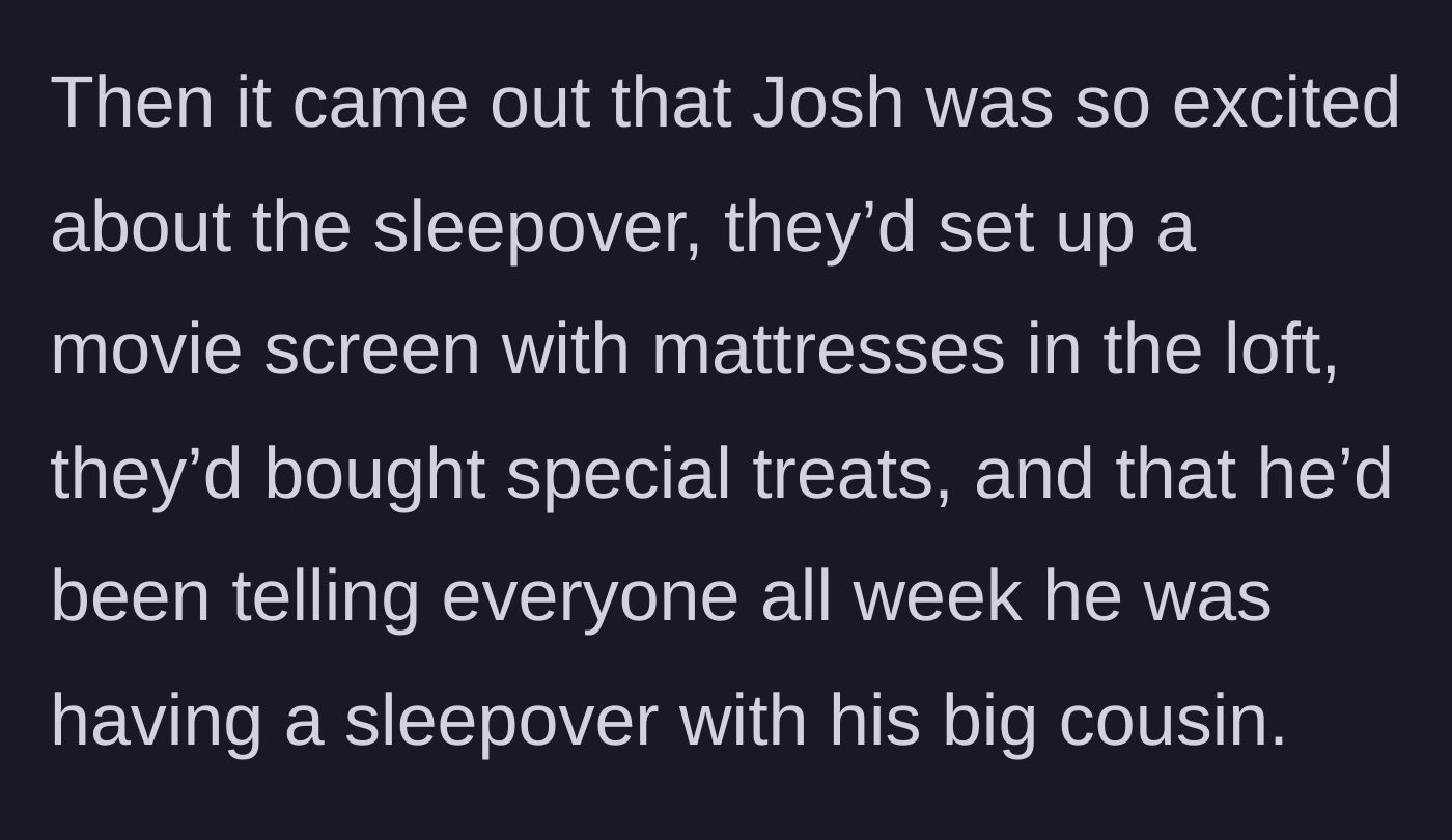 Story part 4 - The sister reveals she and her son set up a lavish sleepover space despite the rejection.