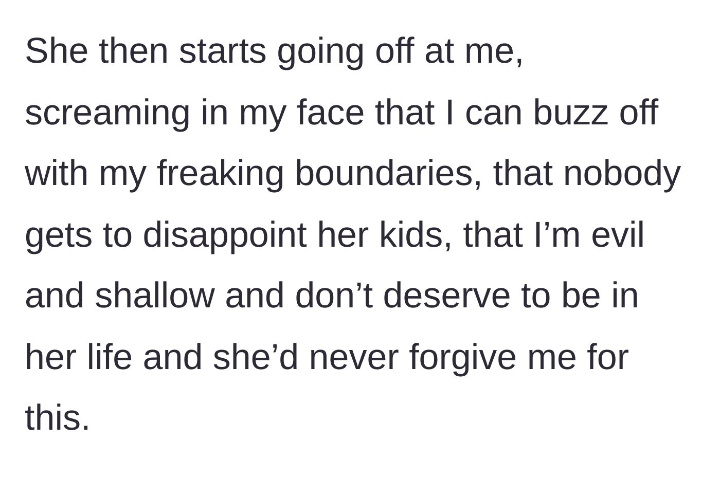 Story part 8 - The sister explodes, screaming profanities about boundaries and threatening estrangement.