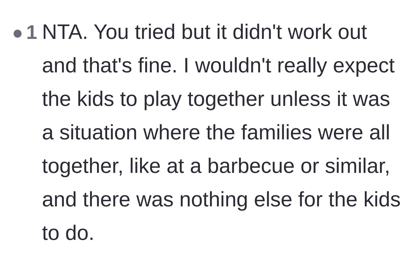 Comment thread 6 - Advice stating it's unreasonable to expect kids with this age gap to play outside of large family gatherings