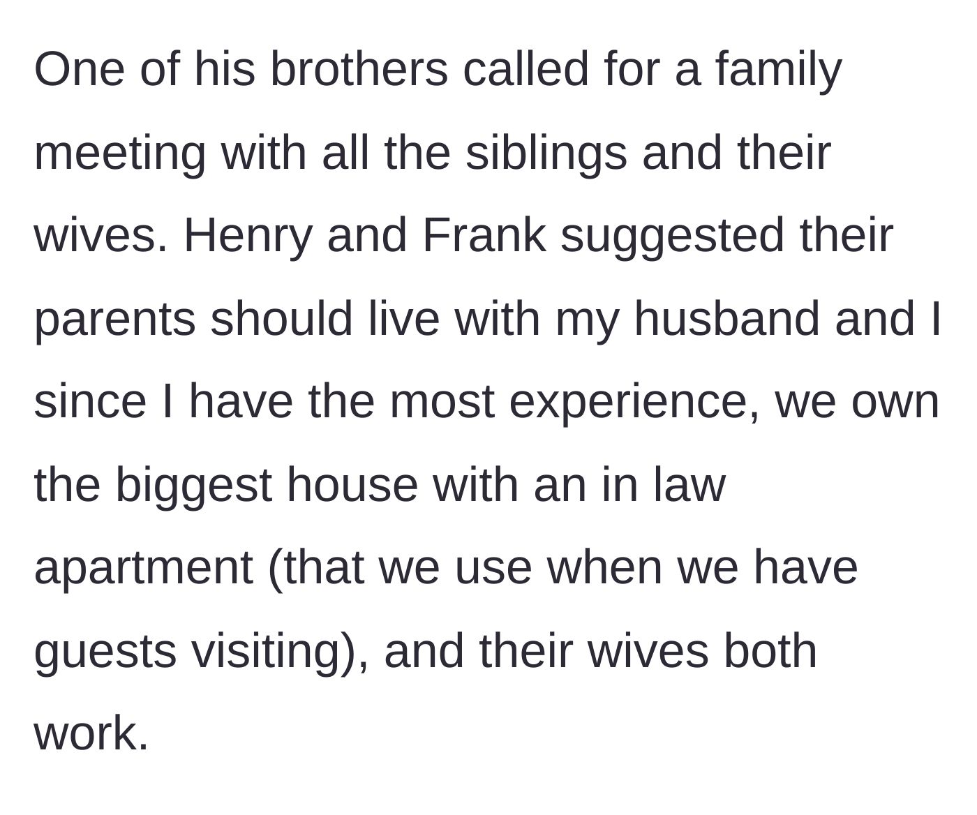 Story part 2 - The brothers call a family meeting to suggest the parents live with the main character because she has a big house, nursing experience, and stays at home.