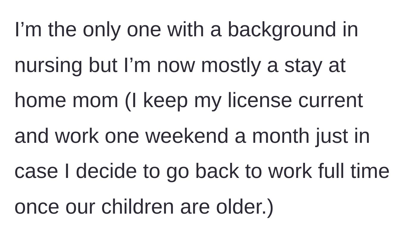 Story part 3 - Clarification that the main character is a registered nurse who currently stays at home with her kids but maintains her license and works occasionally.
