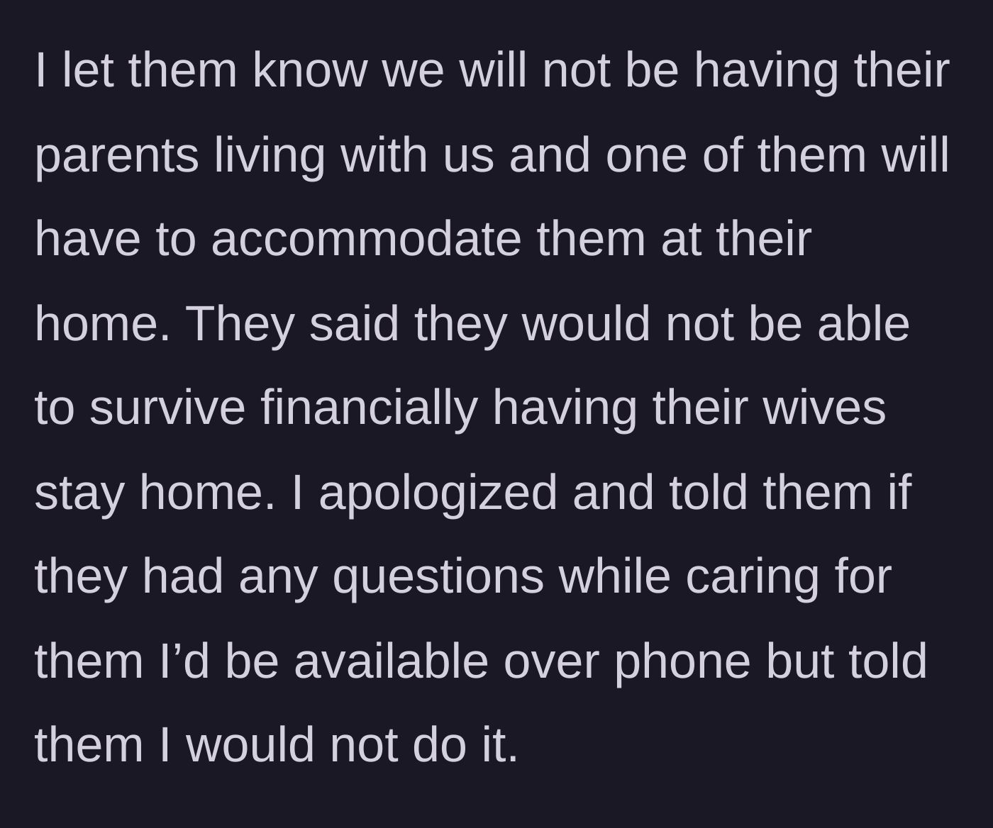 Story part 5 - The main character firmly states they will not take the parents in, offering only phone advice while the brothers panic about their own financial survival.