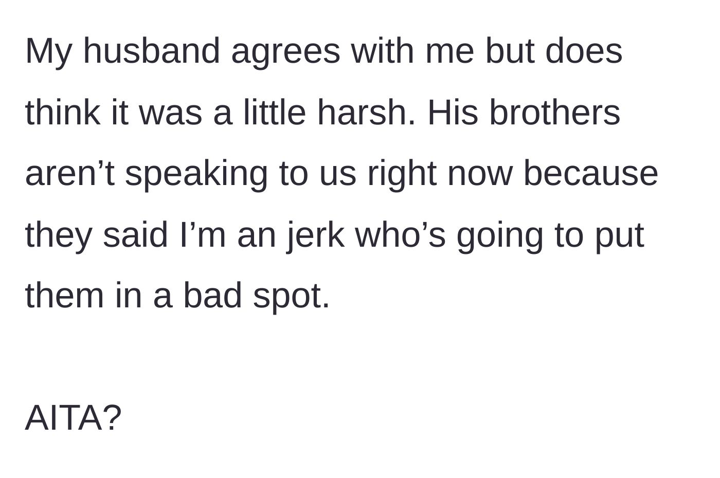 Story part 6 - The husband agrees but thinks she was harsh, and the brothers are now giving the couple the silent treatment.