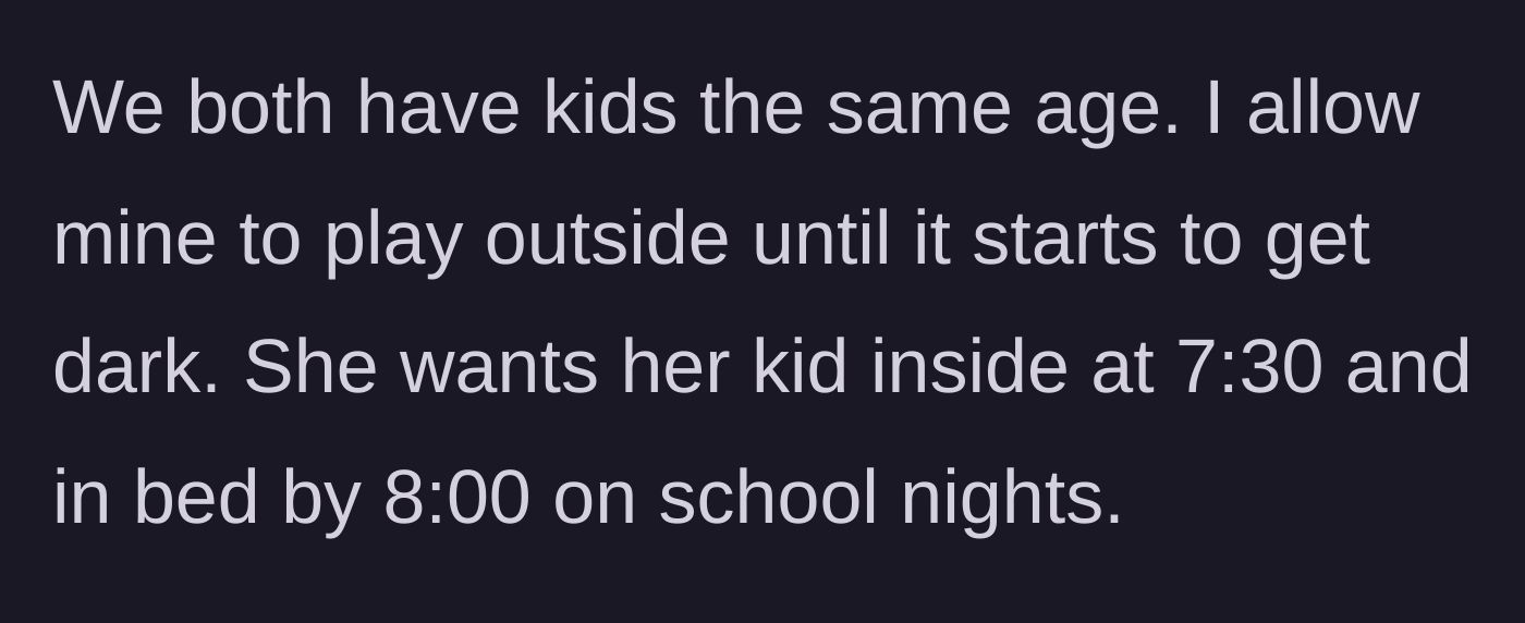 Story part 1 - Two neighbors have children the same age but completely different evening rules and bedtimes.