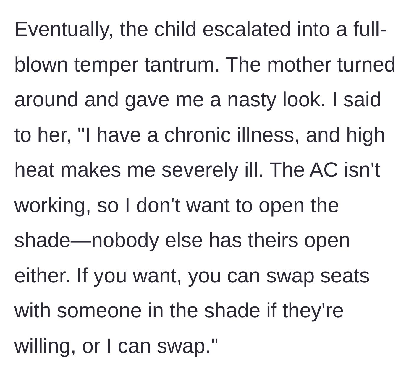 Story part 4 - The child throws a full tantrum; the mother glares at the woman, who explicitly reveals her chronic illness and offers to swap seats.