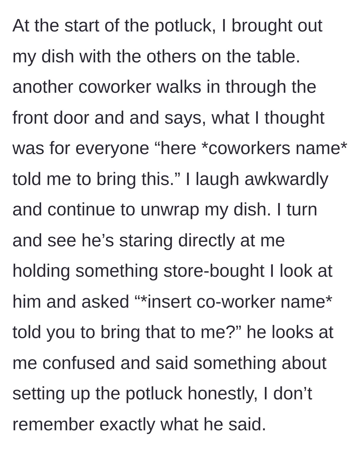 Story part 2 - A clueless coworker attempting to hand a store-bought dish to the professional instead of putting it on the table.