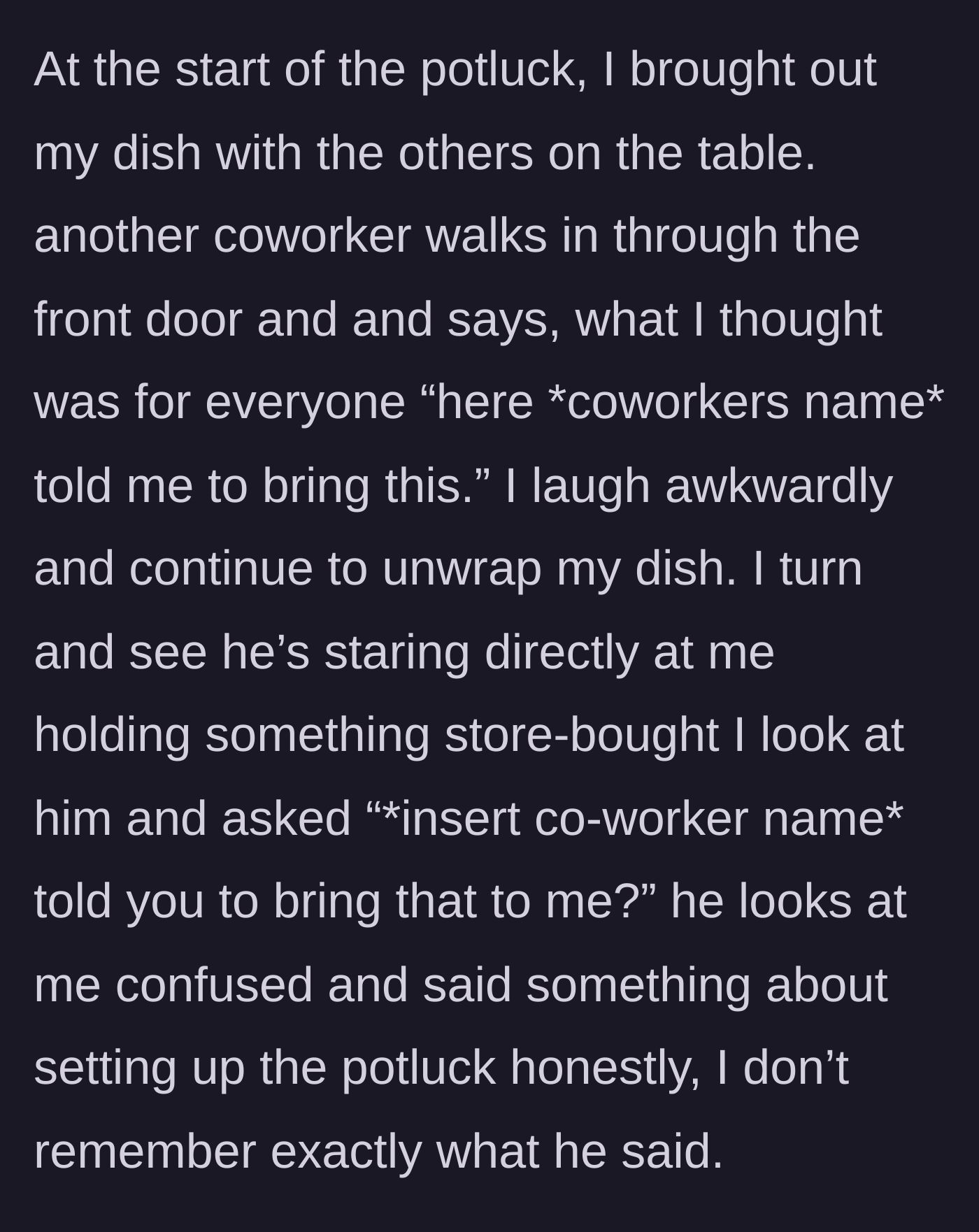 Story part 2 - A clueless coworker attempting to hand a store-bought dish to the professional instead of putting it on the table.
