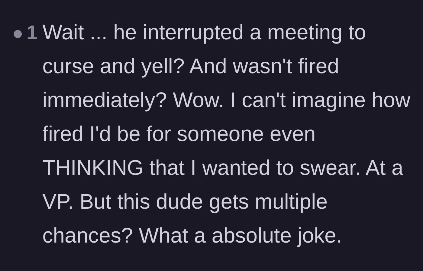 Comment thread 6 - Shock and disbelief that cursing out a Vice President didn't result in an instant termination.