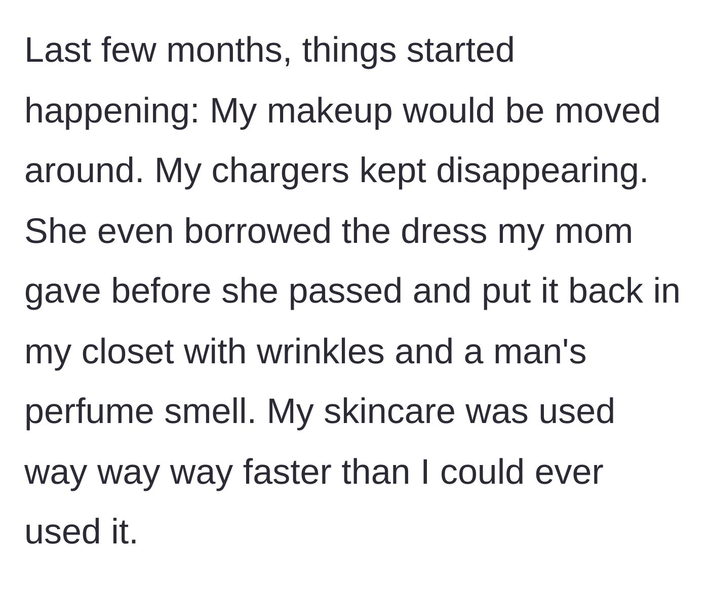 Story part 2 - OP lists the stolen and misused items, including vanishing chargers, depleting skincare, and a highly sentimental dress belonging to her late mother.