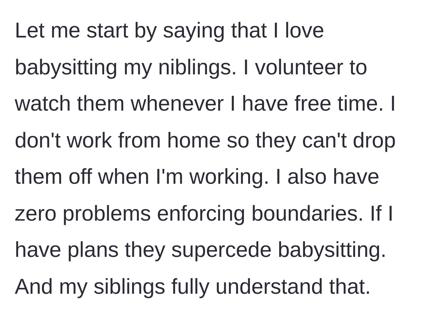 Story part 1 - The main character explaining their love for their nieces and nephews alongside their strict personal boundaries regarding babysitting.