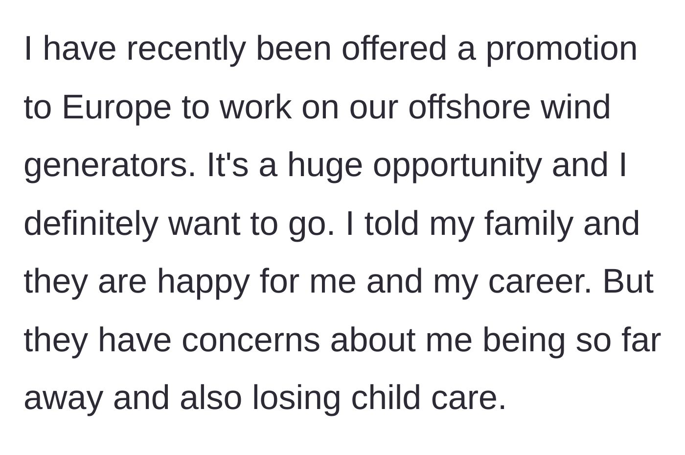 Story part 2 - The main character sharing their exciting European promotion, only to be met with sibling complaints about losing a free babysitter.
