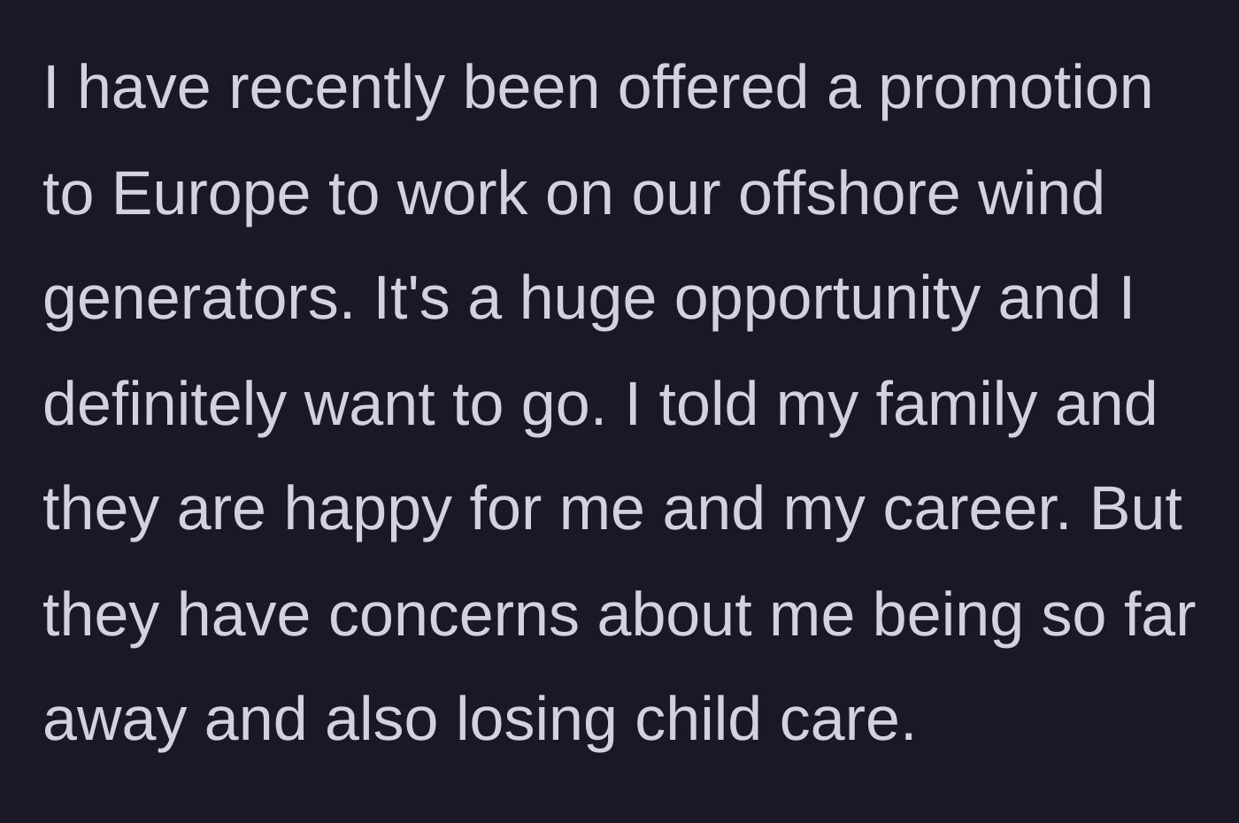 Story part 2 - The main character sharing their exciting European promotion, only to be met with sibling complaints about losing a free babysitter.
