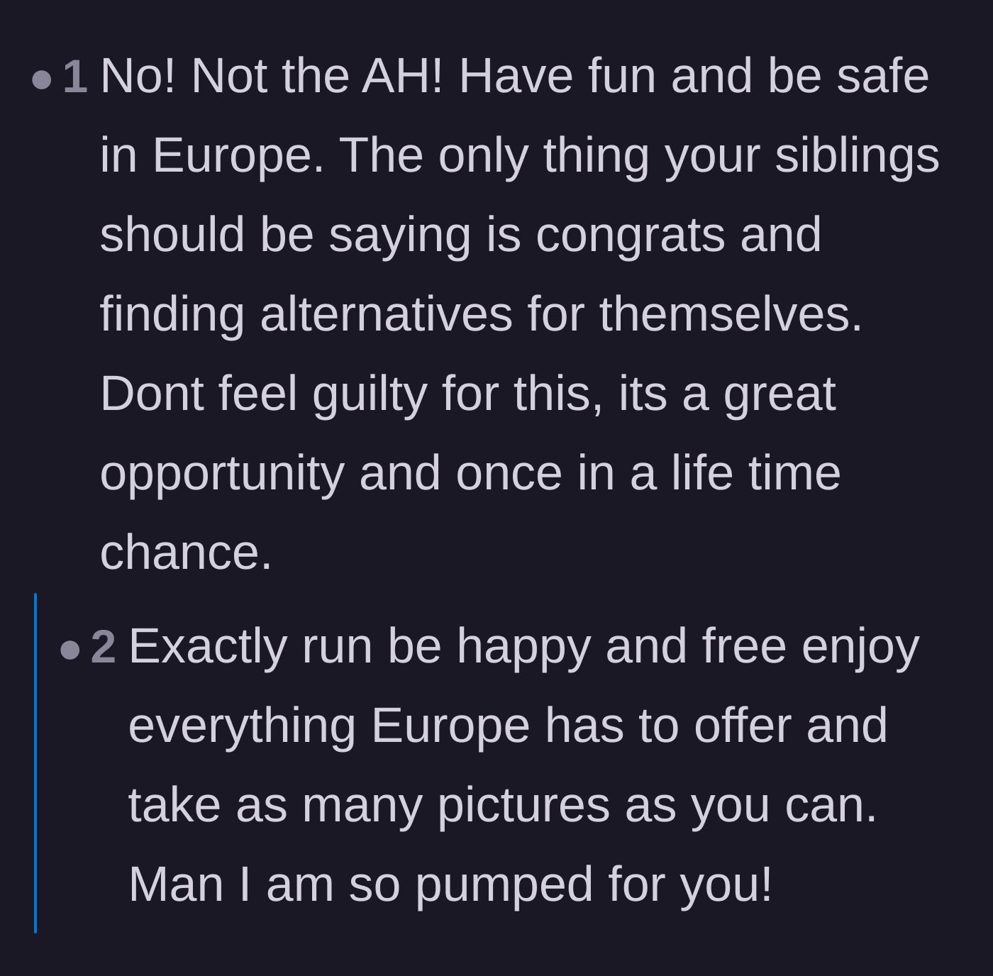 Comment thread 5 - Enthusiastic congratulations and unreserved encouragement for the move to Europe.