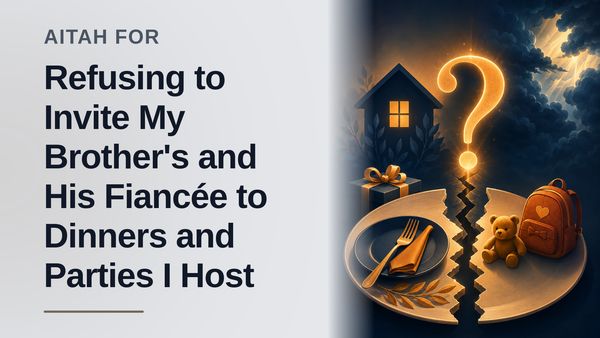 The Boundary-Setting Sibling Who Slammed the Door on Her Brother's Entitled Fiancée