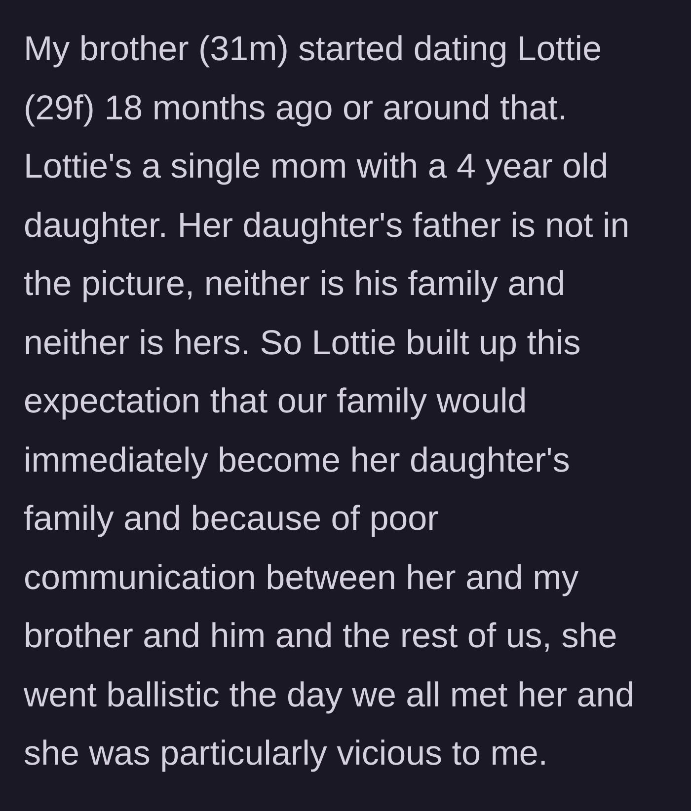 Story part 1 - Brother's new girlfriend expects his family to instantly become her child's family with zero communication.