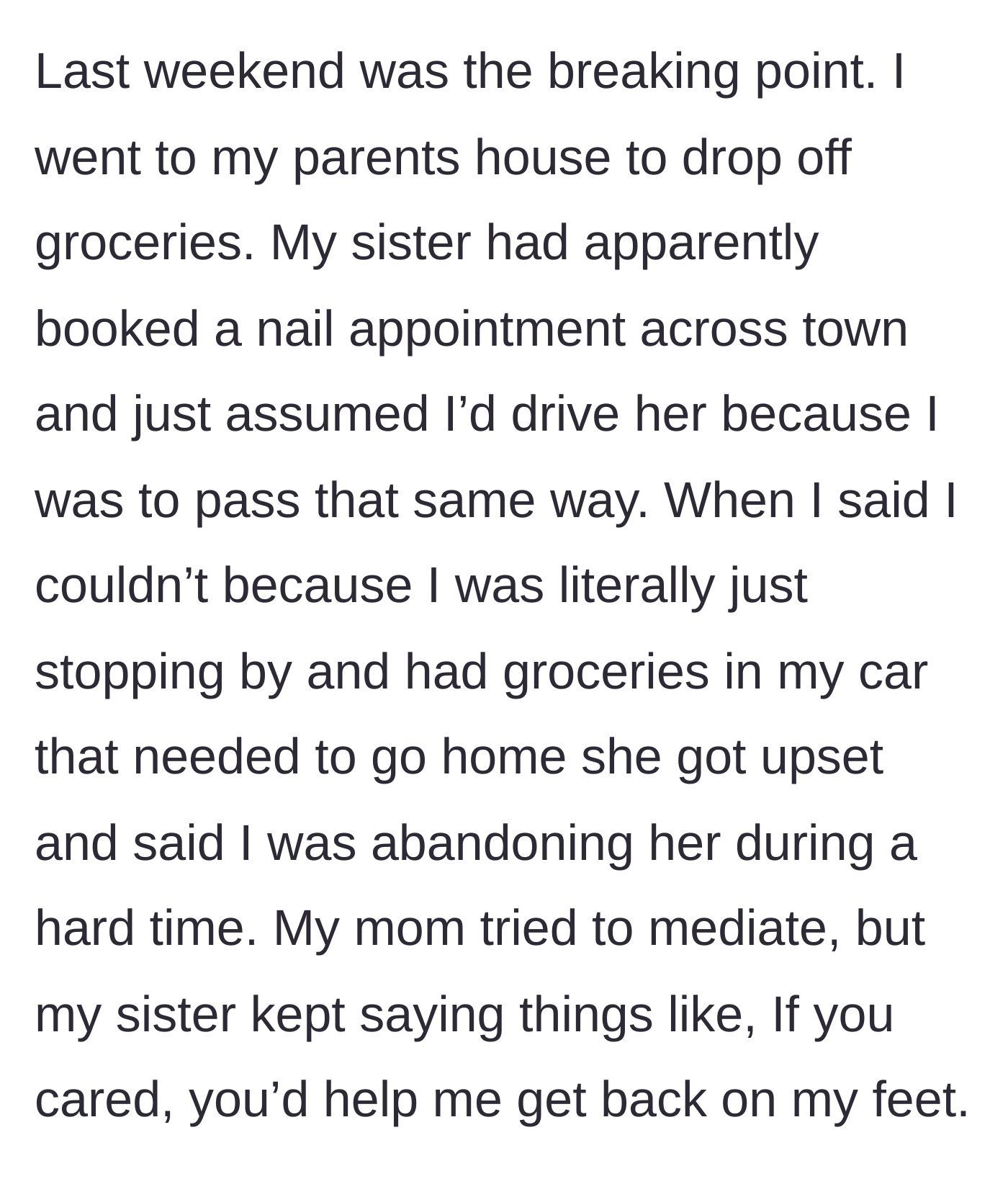 Story part 3 - A conflict erupts when the younger sister demands a ride to a nail appointment while the older sibling is busy dropping off groceries.