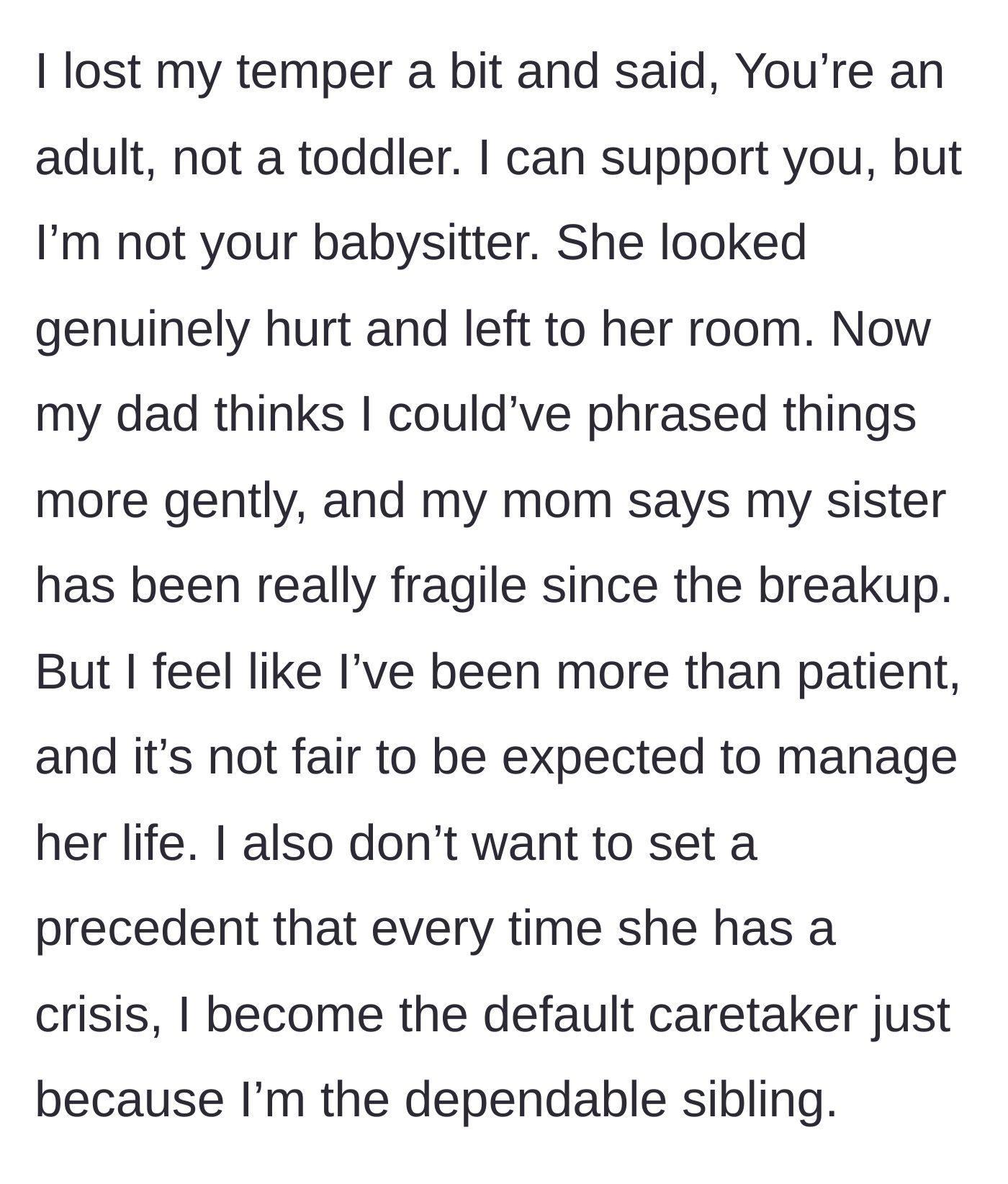 Story part 4 - The older sibling snaps, calling the sister a toddler and refusing to babysit, leading the parents to defend the younger sister's fragility.