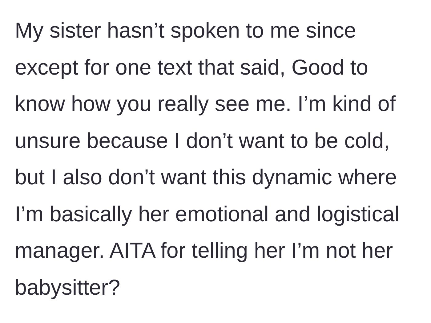 Story part 5 - The younger sister gives the silent treatment and sends a manipulative text, leaving the older sibling questioning their boundaries.