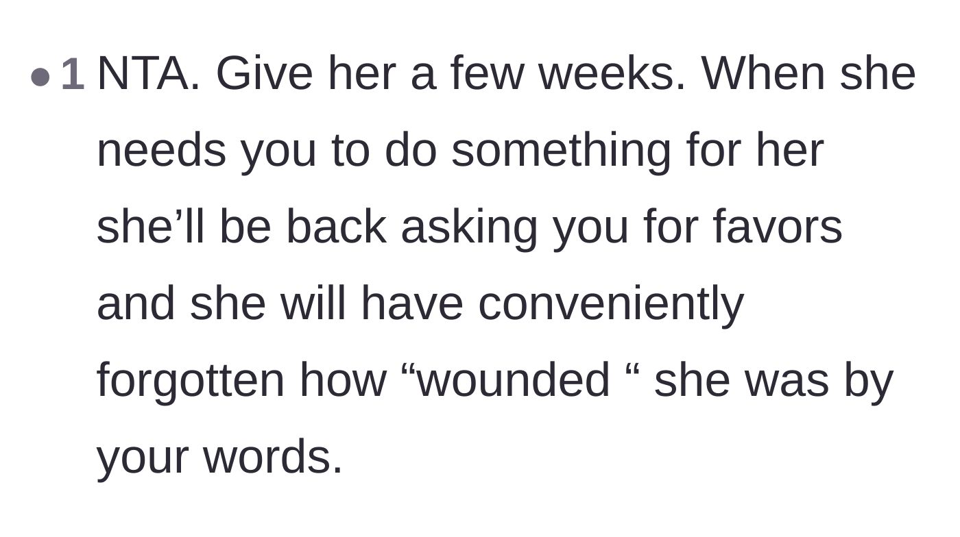 Comment thread 5 - A prediction that the sister's grudge will magically vanish the next time she needs a free favor.